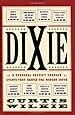 dixie a personal odyssey through events that shaped the modern south PDF