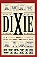 dixie a personal odyssey through events that shaped the modern south PDF