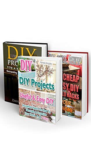 diy projects box set 3 in 1 78 outstanding diy household hacks and upcycling ideas for your home Kindle Editon