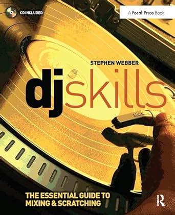 dj skills the essential guide to mixing and scratching PDF