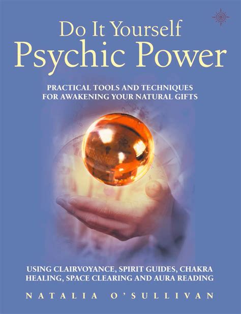 do it yourself psychic power practical tools and techniques for awakening your natural gifts using clairvoyance Kindle Editon