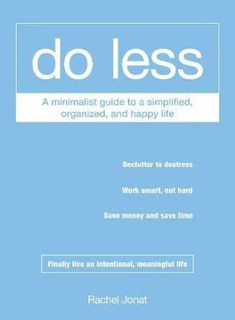 do less a minimalist guide to a simplified organized and happy life Epub