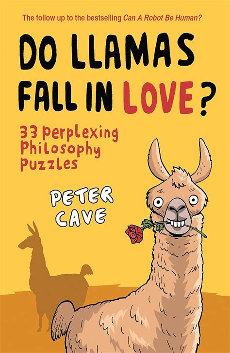 do llamas fall in love? 33 perplexing philosophy puzzles PDF