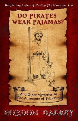 do pirates wear pajamas? and other mysteries in the adventure of fathering Kindle Editon