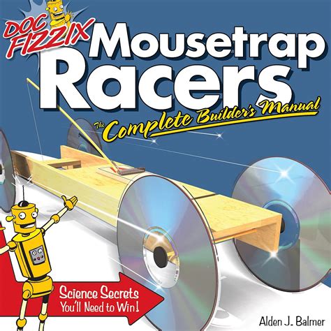 doc fizzix mousetrap racers the complete builders manual Kindle Editon