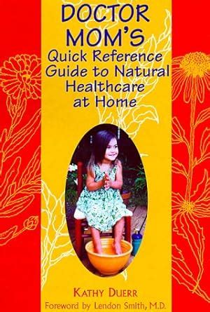 doctor moms quick reference guide to natural healthcare Kindle Editon