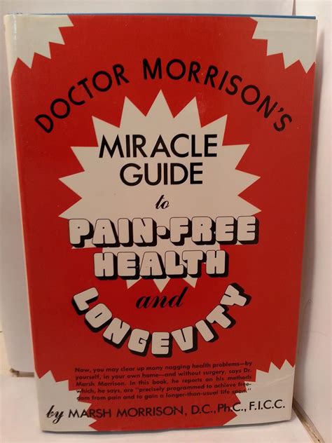doctor morrisons miracle guide to pain free health and longevity Reader
