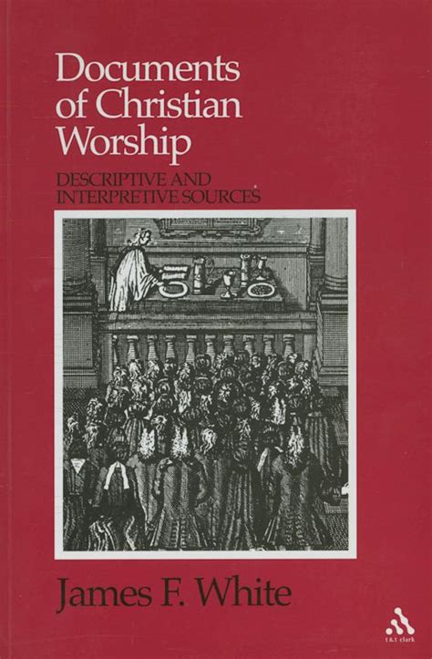 documents of christian worship descriptive and interpretive sources Reader