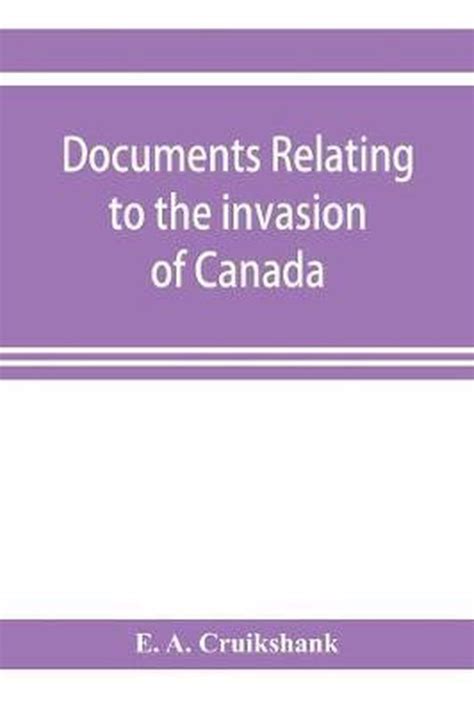 documents relating invasion canada surrender Kindle Editon