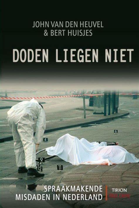 doden liegen niet spraakmakende misdaden in nederland Reader