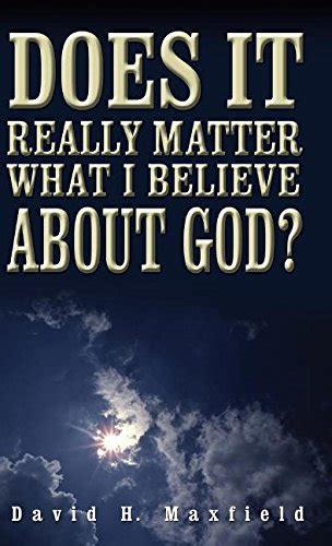 does it really matter what i believe about god? hardback Reader