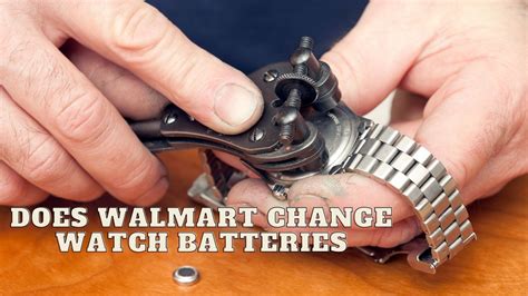 does walmart replace watch batteries