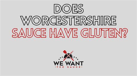 does worcestershire sauce have gluten