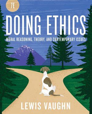 doing ethics third edition lewis vaughn pdf Epub