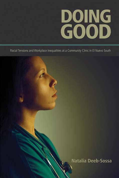 doing good racial tensions and workplace inequalities at a community clinic in el nuevo south PDF