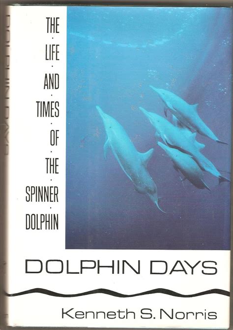 dolphin days the life and times of the spinner dolphin Doc