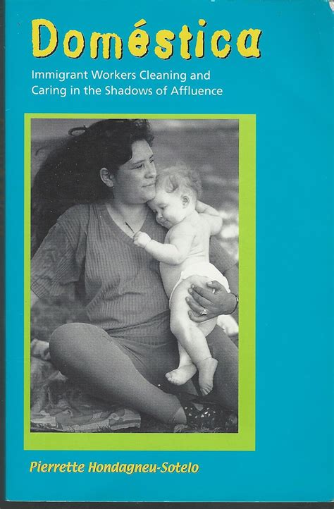 domestica immigrant workers cleaning and caring in the shadows of affluence PDF