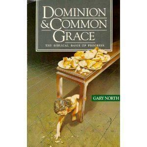 dominion and common grace the biblical basis of progress Epub