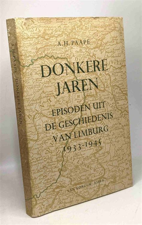 donkere jaren episoden uit de gesch van limburg 19331945 Doc