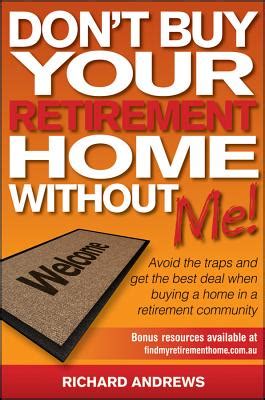 dont buy your retirement home without me avoid the traps and get the best deal when buying a home in a retirement Kindle Editon