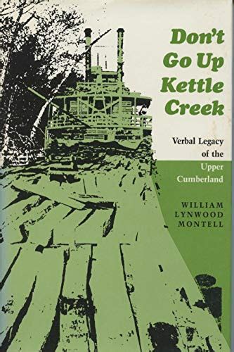 dont go up kettle creek verbal legacy upper cumberland Reader