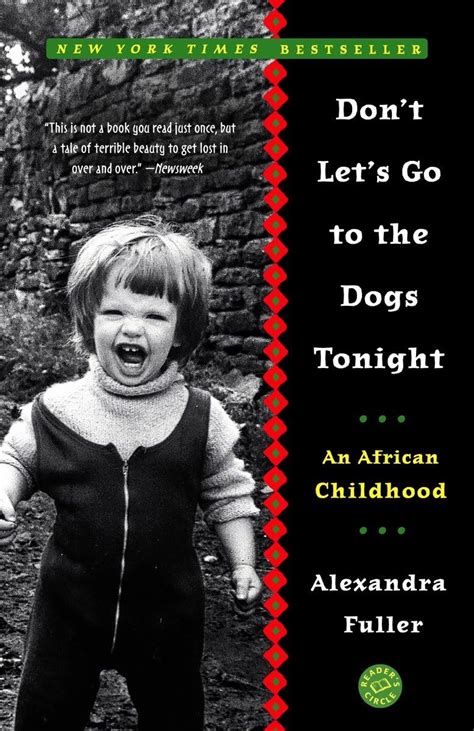 dont lets go to the dogs tonight an african childhood Epub