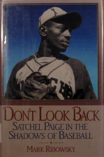dont look back satchel paige in the shadows of baseball PDF