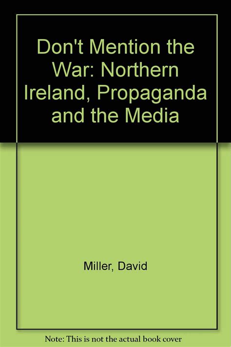 dont mention the war northern ireland propaganda and the media Reader