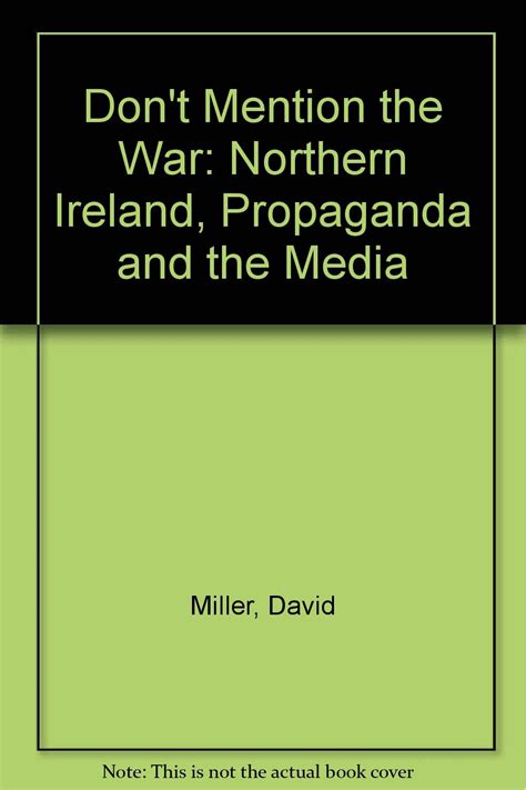 dont mention the war northern ireland propaganda and the media Reader