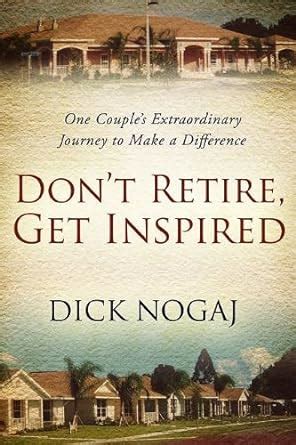 dont retire get inspired one couples extraordinary journey to make a difference Reader