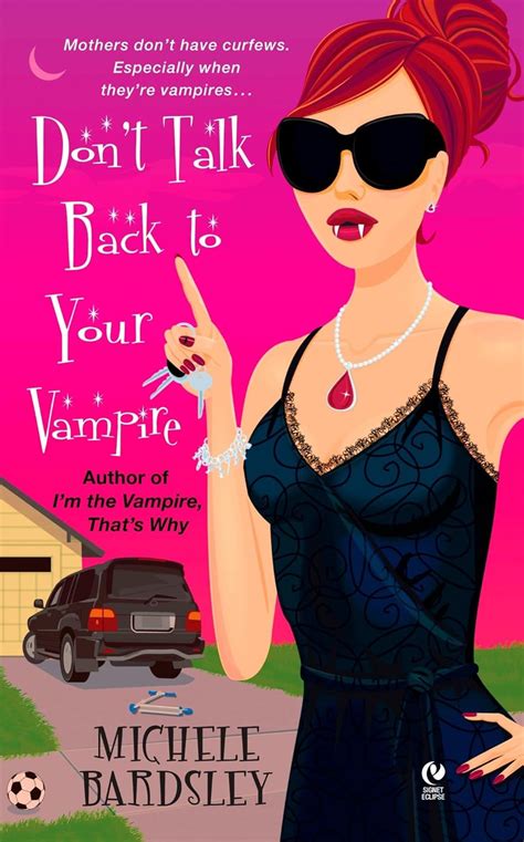 dont talk back to your vampire broken heart oklahoma book 2 Reader