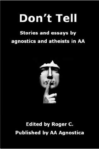 dont tell stories and essays by agnostics and atheists in aa Epub