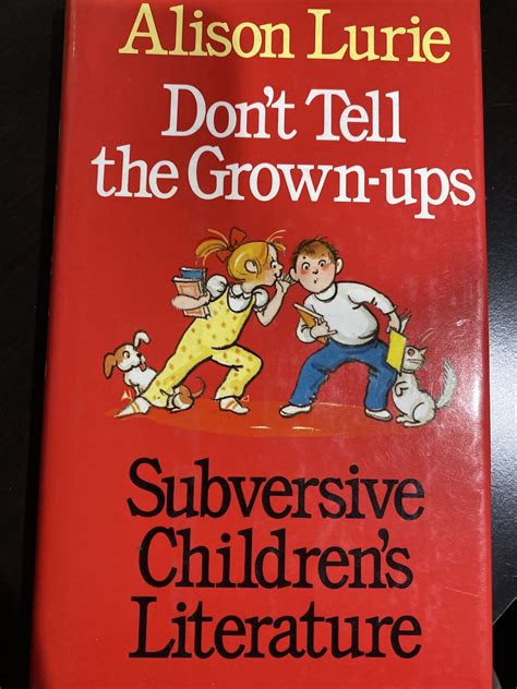 dont tell the grown ups the subversive power of childrens literature PDF