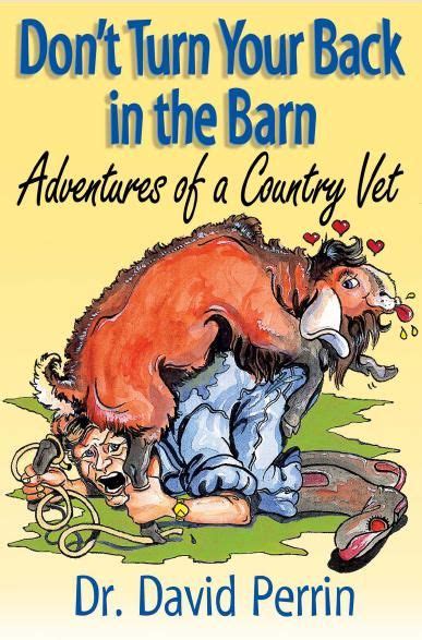 dont turn your back in the barn adventures of a country vet Reader