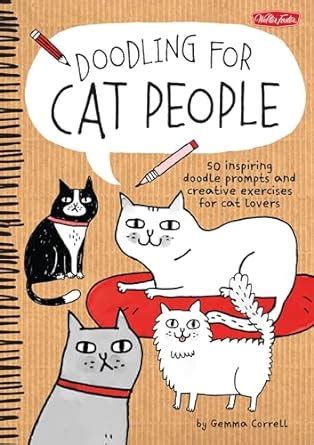 doodling for cat people 50 inspiring doodle prompts and creative exercises for cat lovers PDF