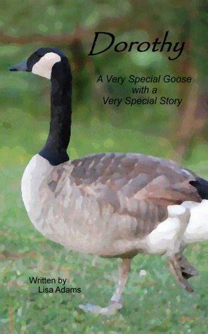dorothy a very special goose with a very special story Kindle Editon