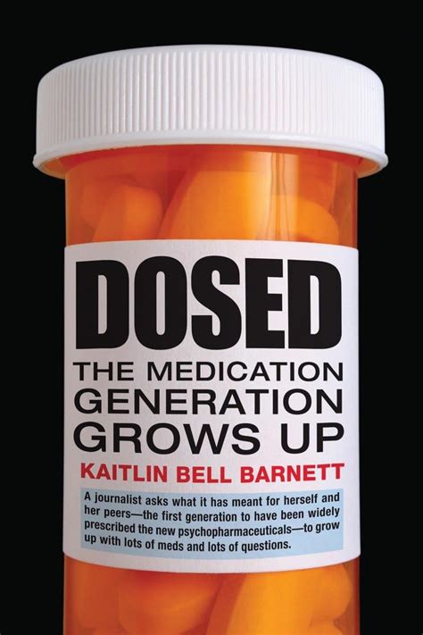 dosed the medication generation grows up Reader