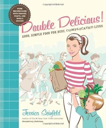 double delicious good simple food for busy complicated lives Epub