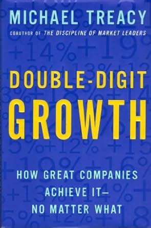 double digit growth how great companies achieve it no matter what PDF