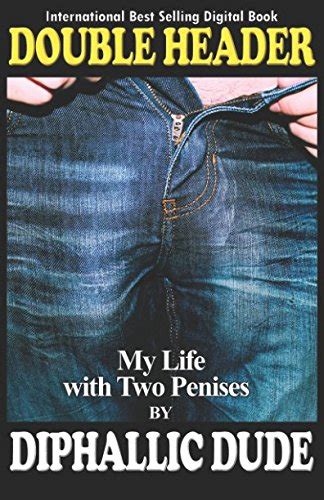 double header my life with two penises Doc