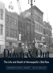 down and out the life and death of minneapoliss skid row minnesota Doc
