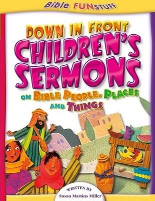 down in front children s sermons down in front children s sermons Kindle Editon
