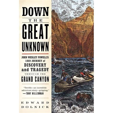 down the great unknown john wesley powells 1869 journey of discovery and tragedy through the grand canyon Reader