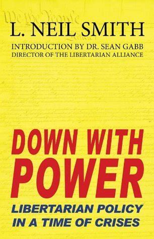 down with power libertarian policy in a time of crises Reader