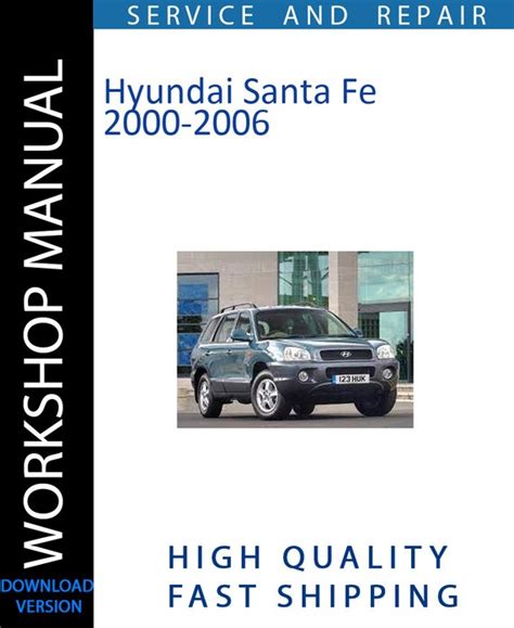 download HYUNDAI SANTA FE 2000-2006 SERVICE REPAIR MANUAL - PDF ... Doc