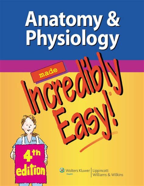 download anatomy and physiology made incredibly easy 4th edition pdf Reader