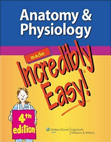 download anatomy and physiology made incredibly easy 4th edition pdf Reader