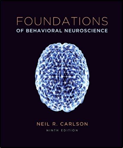 download foundations of behavioral neuroscience 9th edition Doc