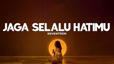 download musik tanpa lirik lagu seventeen jaga selalu hatimu PDF