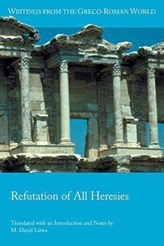 download refutation heresies writings greco roman world Epub